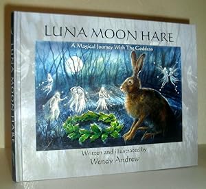 Luna Moon Hare - A Magical Journey with The Goddess (SIGNED COPY)