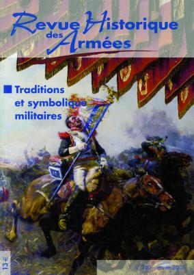 RHA - N° 240 : Les traditions et symboliques militaires ----------- [ Revue Historique des Armées ]