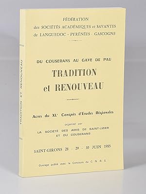 Du Couserans au Gave de Pau. Tradition et Renouveau : Actes du XLe Congrès d'Etudes Régionales