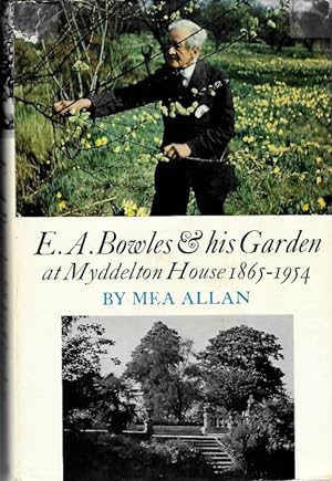 E.A. Bowles & his Garden at Myddelton House 1865-1954