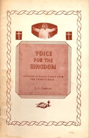 VOICE FOR THE KINGDOM: Speaking in Words taken from the Urantia Book