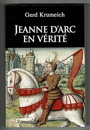 Jeanne d'Arc en vérité. traduit de l'allemand par Valentine Meunier