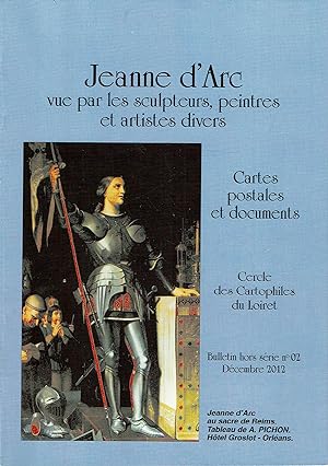 Jeanne d'Arc vue par les sculpteurs, peintres et artistes divers. Cartes postales et documents. B...