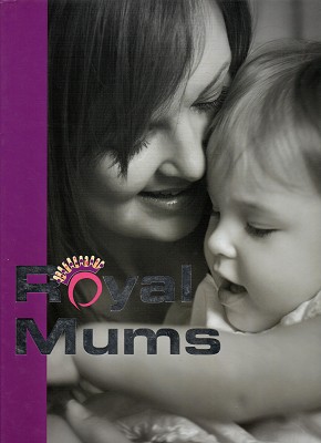 Royal Mums: A Collection Of Memories. Vol.1