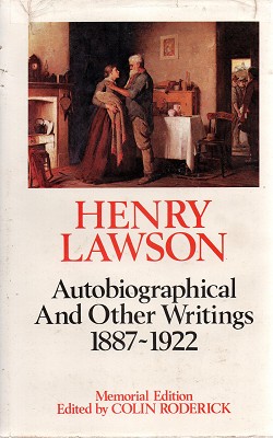 Henry Lawson: Autobiographical and Other Writings 1887-1922. (Volume Two of Collected Prose)