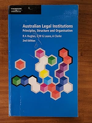 AUSTRALIAN LEGAL INSTITUTIONS: Principles, Structure and Organisation