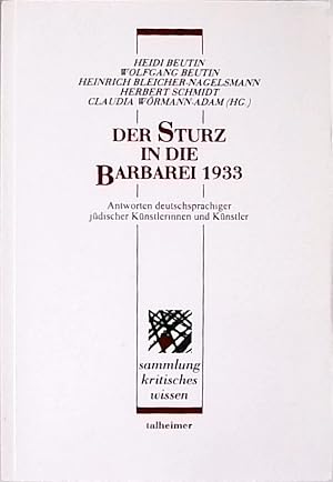 Der Sturz in die Barbarei 1933 Antworten deutschsprachiger jüdischer Künstlerinnen und Künstler