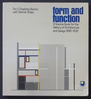 Form and Function: a Source Book for the History of Architecture and Design 1890-1939