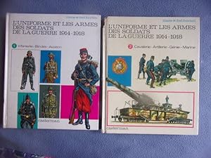 L'uniforme et les armes des soldats de laguerre 14-18- tomes 1 et 2