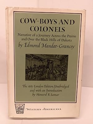 Cow-Boys and Colonels: Narrative of a Journey Across the Prairie and Over the Black Hills of Dakota