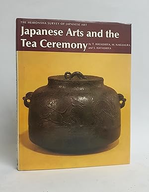 Japanese Arts and the Tea Ceremony (Vol 15, Heibonsha Survey of Japanese Art)