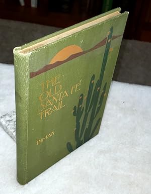 The Old Santa Fe Trail: The Story of a Great Highway (Salesman's Dummy Sample Copy)