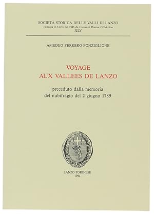 VOYAGE AUX VALLEES DE LANZO preceduto dalla memoria del nubifragio del 2 giugno 1789.: