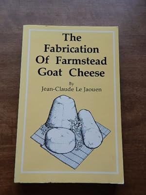 The Fabrication Of Farmstead Goat Cheese