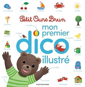 Petit Ours Brun : mon premier dico illustré
