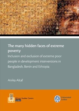 The Many Hidden Faces of Extreme Poverty: inclusion and exclusion of extreme poor people in devel...