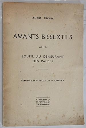 Amants Bissextils suivi de Soupir au Demeurant des Pauses : Illustration de France-Marie Letourneur