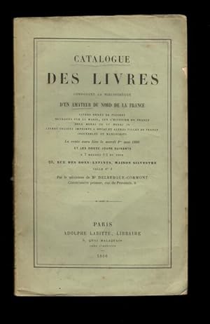 Catalogue des livres composant la bibliothèque d'un amateur du nord de la France