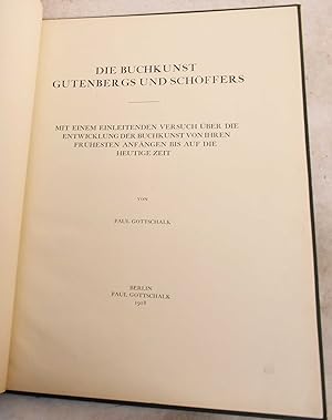 Die Buchkunst Gutenbergs und Schoffers: Mit Einem Einleitenden Versuch Uber die Entwicklung der B...