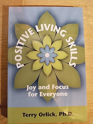 Positive Living Skills: Joy and Focus for Everyone