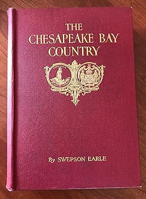 The Chesapeake Bay Country : Maryland's Colonial Eastern Shore