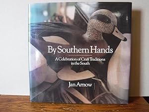 By Southern Hands: A Celebration of Craft Traditions in the South
