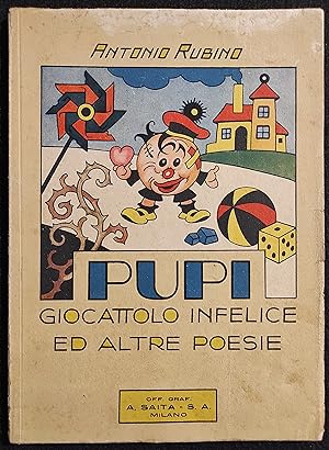 Pupi Giocattolo Infelice e Altre Poesie - A. Rubino - Saita - 1938