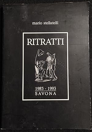 Mario Stellatelli - Ritratti 1983-1993 Savona - 1993
