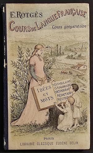 E. Rotges - Cours de Langue Francaise - Lib. Belin - 1896