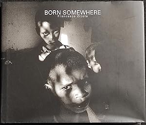 Born Somewhere - Francesco Zizola - 2004 - Fotografia
