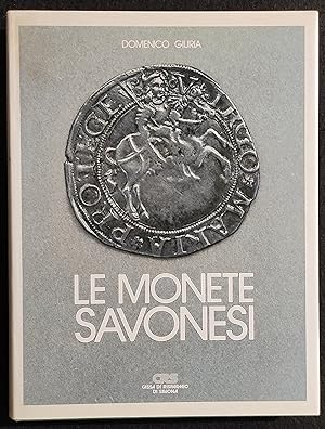 Le Monete Savonesi - D. Giuria - Ed. Cassa Risparmio Savona - 1984