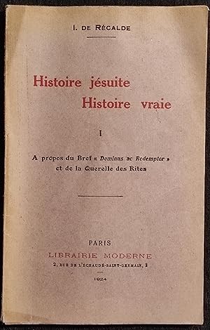 Histoire Jésuite - Historie Vraie - I. De Récalde - Ed. Libraire Moderne - 1924