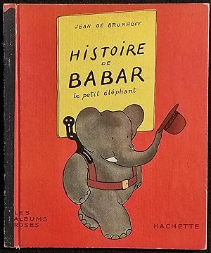 Histoire de Babar le Petit Elèphant - J. Brunhoff - Hachette - Cop. 1950
