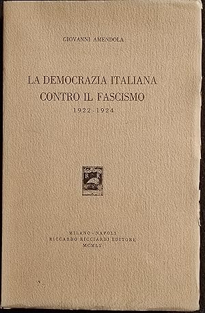 La Democrazia Italiana Contro il Fascismo - G. Amendola - Ed. Ricciardi - 1960