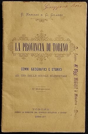 La Provincia di Torino - Cenni Geografici e Storici - 1886/87