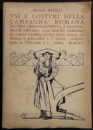 Usi e Costumi della Campagna Romana - E. Metalli - 1923