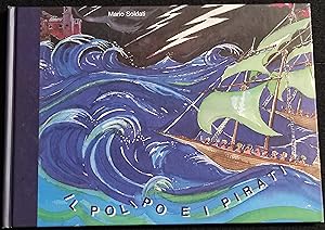 Il Polipo e i Pirati - M. Soldati - Ill. A. Monzeglio - Ed. Orsoblu - 2005