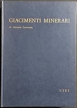 Giacimenti Minerari - A. Cavinato - Ed. UTET - 1964