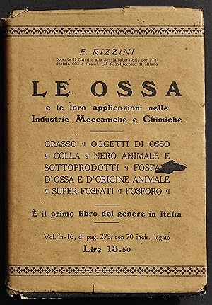 Le Ossa - Applicazioni Industrie Meccaniche Chimiche - Ed. Hoepli - 1923