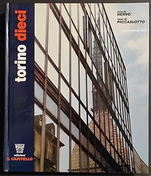 Torino Dieci - C. A. Piccablotto - Ed. Il Capitello - 1988