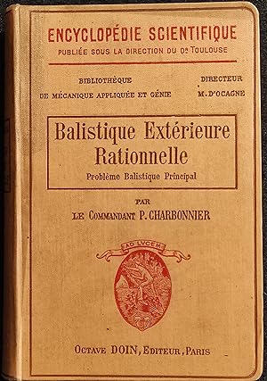 Balistique Extérieure Rationnelle - Ed. O. Doin - Com. Charbonnier - 1907