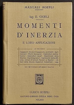 Momenti d'Inerzia e loro Applicazioni - E. Giorli - Ed. Hoepli - 1914
