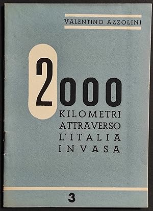 2000 Kilometri Attraverso l'Italia Invasa - V. Azzolini