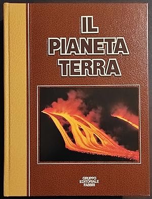 Il Pianeta Terra - Ed. Fabbri - 1981