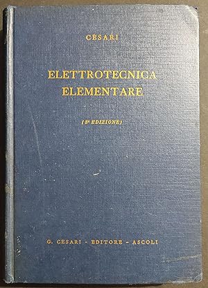Elettrotecnica Elementare - P. E. Cèsari - Ed. Cesari - 1964