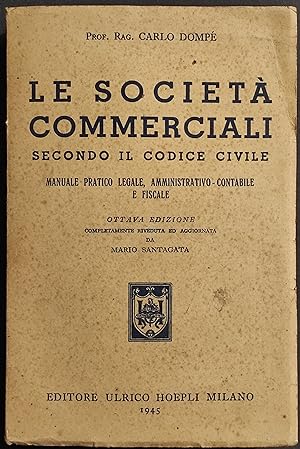 Le Società Commerciali Secondo il Codice Civile - Dompé - Hoepli - 1945