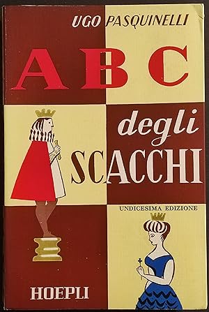 ABC degli Scacchi - U. Pasquinelli - Ed. Hoepli - XI Ed.