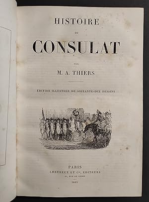Histoire du Consulat - M.A. Thiers - Ed. Lheureux et C. - 1865