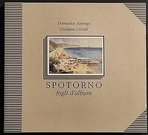 Spotorno Fogli d'Album - D. Astengo - G. Cerutti - 1994