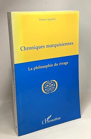 Chroniques marquisiennes 1978-1983: La philosophie du rivage